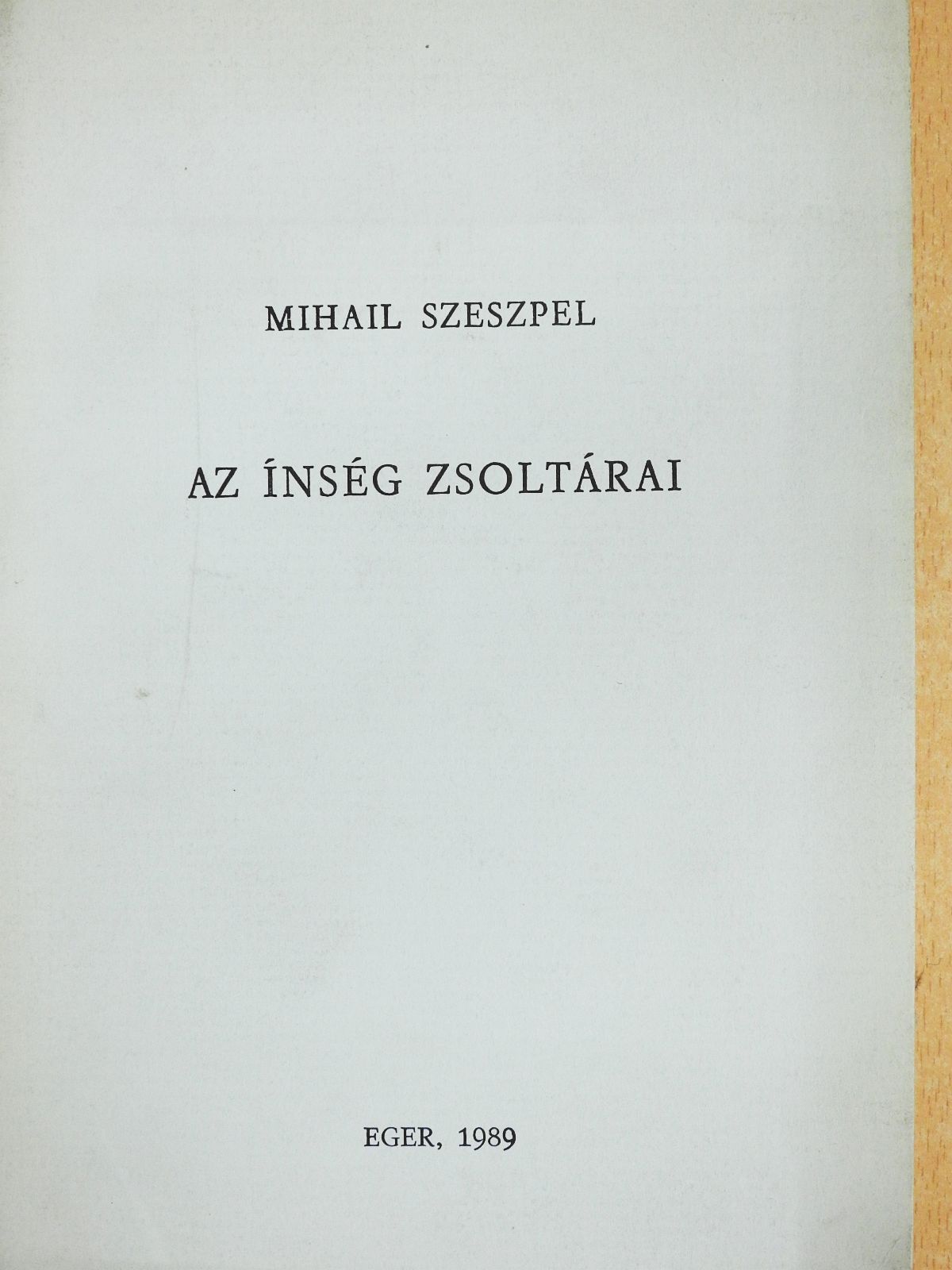 Mihail Szeszpel - Az ínség zsoltárai (dedikált példány) [antikvár]
