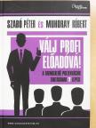 Muhoray Róbert - Válj profi előadóvá! [antikvár]