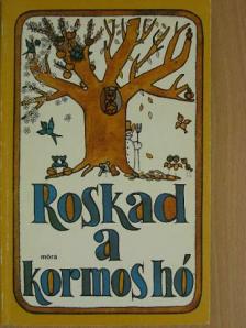 Ágh István - Roskad a kormos hó... [antikvár]