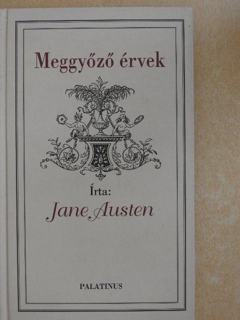 Jane Austen - Meggyőző érvek [antikvár]