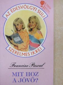 Francine Pascal - Mit hoz a jövő? [antikvár]