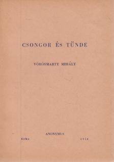 Vörösmarty Mihály - Csongor és Tünde [antikvár]
