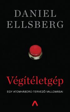 Daniel Ellsberg - Végítéletgép [antikvár]