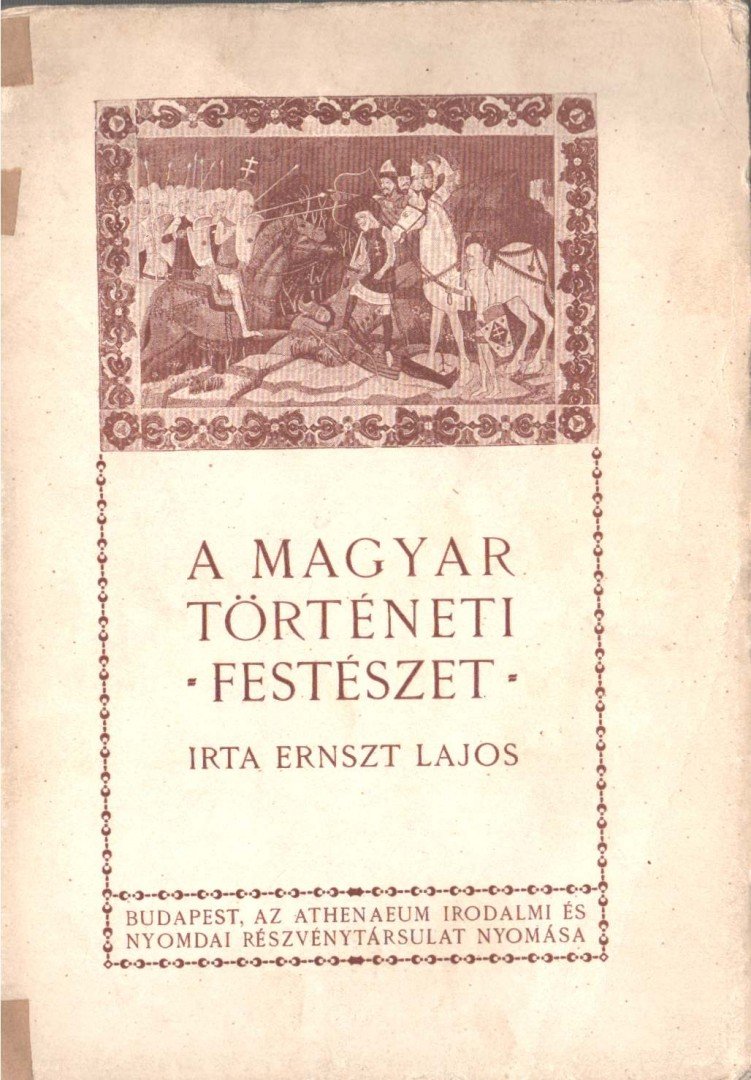 Ernszt Lajos - A magyar történeti festészet [antikvár]