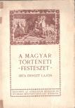Ernszt Lajos - A magyar történeti festészet [antikvár]