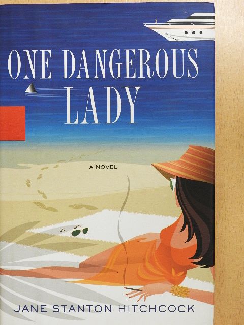 Jane Stanton Hitchcock - One Dangerous Lady [antikvár]