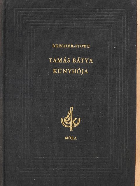 Harriet Beecher Stowe - Tamás bátya kunyhója [antikvár]