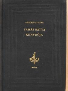 Harriet Beecher Stowe - Tamás bátya kunyhója [antikvár]