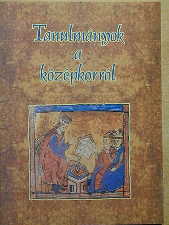 Bartkó János - Tanulmányok a középkorról [antikvár]