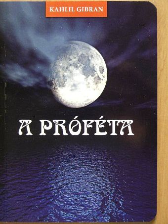 Kahlil Gibran - A próféta [antikvár]
