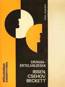 Mész Lászlóné - Drámaértelmezések - Ibsen, Csehov, Beckett [antikvár]