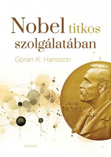 Göran K. Hansson - Nobel titkos szolgálatában