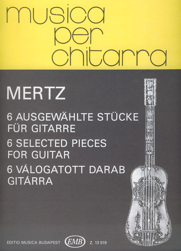 MERTZ JÁNOS GÁSPÁR - 6 VÁLOGATOTT DARAB GITÁRRA (SZENDREY-KARPER LÁSZLÓ)