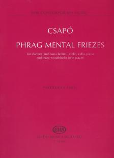 CSAPÓ GYULA - PHRAG MENTAL FRIEZES FOR 5 (6) INSTRUMENTS PARTITURE E PARTI