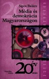 Sipos Balázs - Média és demokrácia Magyarországon. A politikai média jelenkortörténete [eKönyv: epub, mobi]