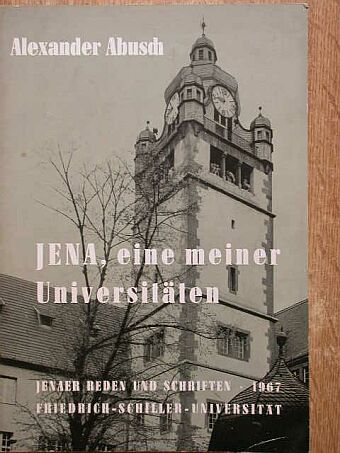 Alexander Abusch - Jena, eine meiner Universitäten [antikvár]