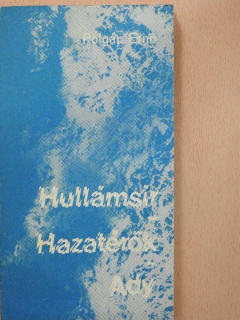 Polgár Ernő - Hullámsír/Hazatérők/Ady [antikvár]