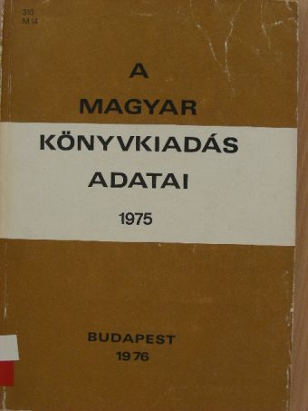 A magyar könyvkiadás adatai 1975 [antikvár]