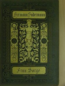 Hermann Sudermann - Frau Sorge (gótbetűs) [antikvár]