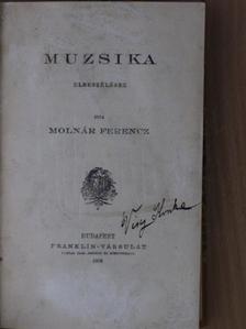 Molnár Ferencz - Muzsika [antikvár]
