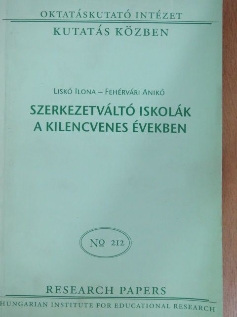 Fehérvári Anikó - Szerkezetváltó iskolák a kilencvenes években [antikvár]