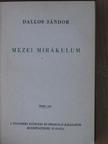 Dallos Sándor - Mezei mirákulum [antikvár]