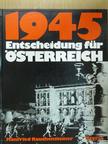 Manfried Rauchensteiner - 1945 - Entscheidung für Österreich [antikvár]