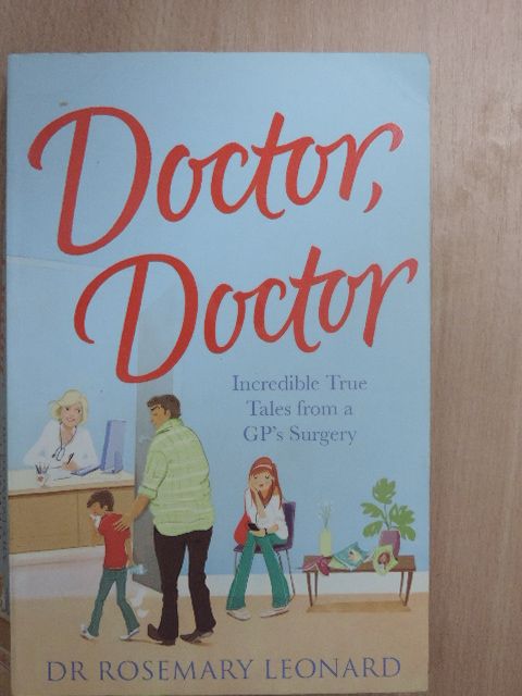 Dr. Rosemary Leonard - Doctor, Doctor [antikvár]