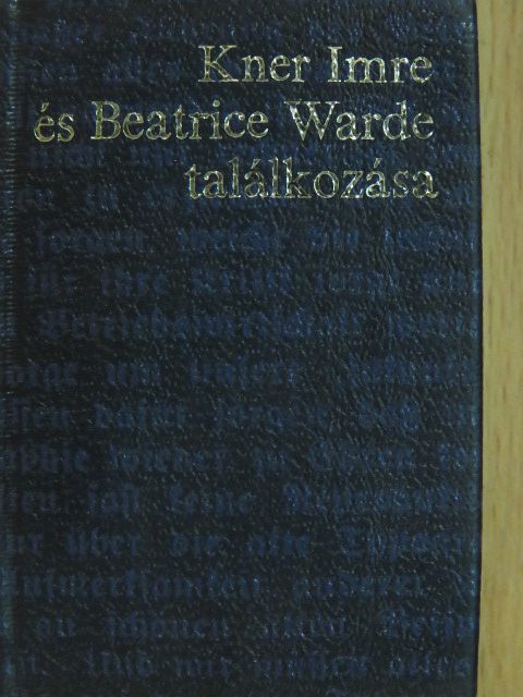 Kner Imre - Kner Imre és Beatrice Warde találkozása (minikönyv) (számozott) [antikvár]
