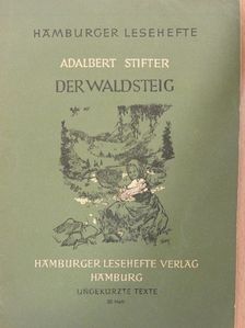 Adalbert Stifter - Der Waldsteig [antikvár]