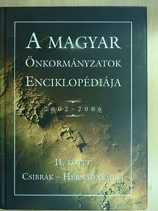 A magyar önkormányzatok enciklopédiája 2002-2006 II. [antikvár]