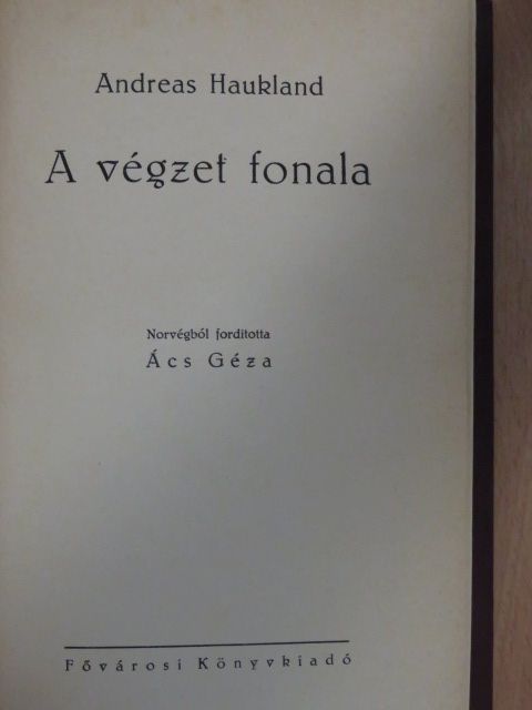 Andreas Haukland - A végzet fonala [antikvár]