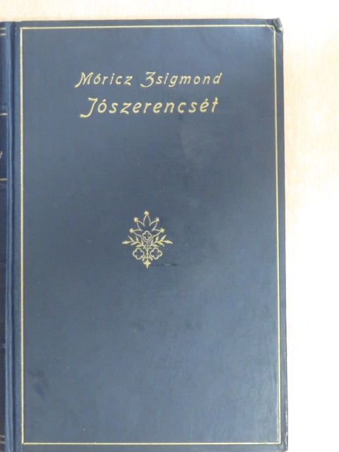 Móricz Zsigmond - Jószerencsét [antikvár]