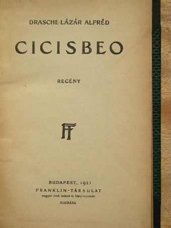 Drasche-Lázár Alfréd - Cicisbeo [antikvár]