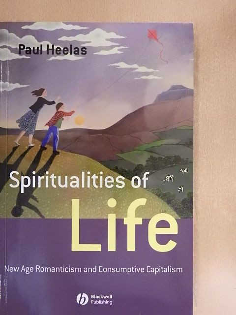 Paul Heelas - Spiritualities of Life [antikvár]