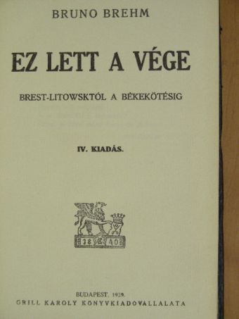 Bruno Brehm - Ez lett a vége [antikvár]