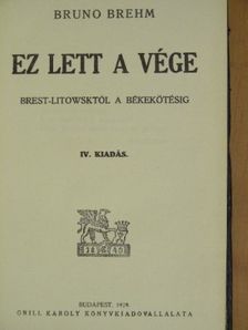 Bruno Brehm - Ez lett a vége [antikvár]
