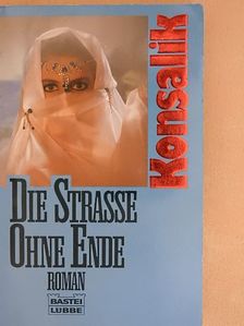 Heinz G. Konsalik - Die Strasse ohne Ende [antikvár]