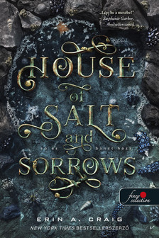 Erin A. Craig - House of Salt and Sorrows - Só és bánat háza