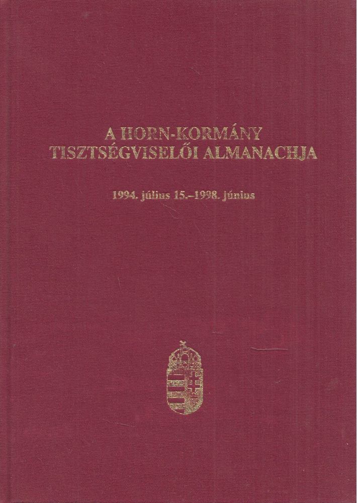 Kiss Elemér, Tóth András, Müller György, Lóránt Zoltán - A Horn-kormány tisztségviselői almanachja [antikvár]