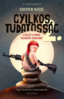 Karsten Dusse - A belső gyermek bosszúra szomjazik [eKönyv: epub, mobi]