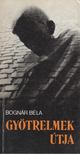 Bognár Béla - Gyötrelmek útja [antikvár]