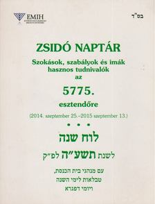 Nógrádi Bálint (szerk.), Klár András - Zsidó naptár az 5775. esztendőre [antikvár]