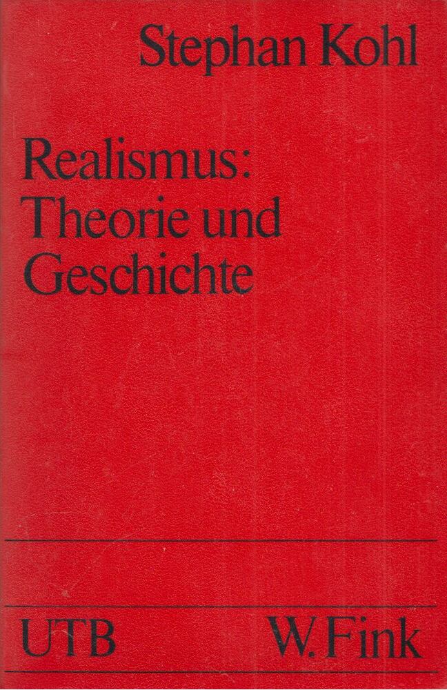 Stephan Kohl - Realismus: Theorie und Geschichte [antikvár]