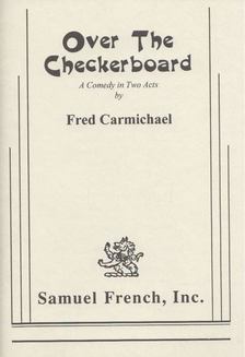 Carmichael, Fred - Over the Checkerboard [antikvár]