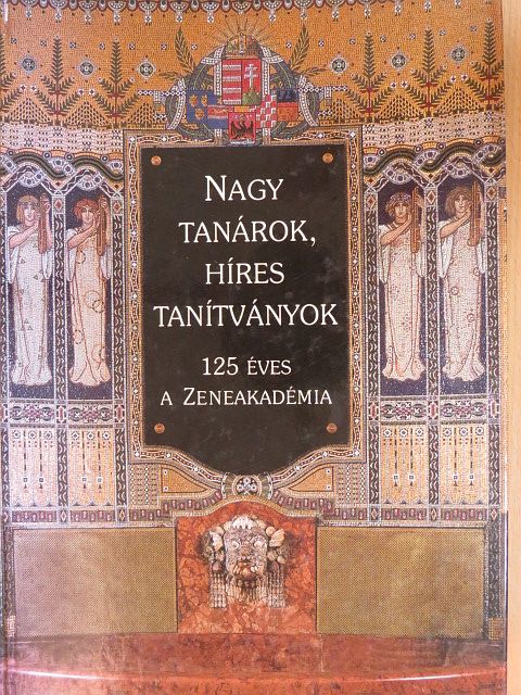 Nagy tanárok, híres tanítványok [antikvár]