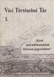 Horváth M. Ferenc, Pintér Tamás - Váci történelmi tár I. (dedikált) [antikvár]