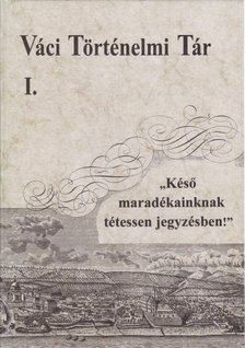 Horváth M. Ferenc, Pintér Tamás - Váci történelmi tár I. (dedikált) [antikvár]