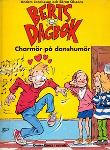 Anders Jacobsson, Sören Olssons - Berts Dagbok: Charmör pa danshumör [antikvár]