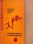 Báthori Béla - Magasabbra, messzebbre [antikvár]